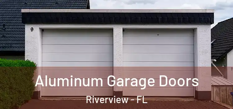  Aluminum Garage Doors Riverview - FL