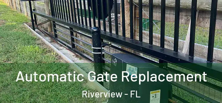 Automatic Gate Replacement Riverview - FL