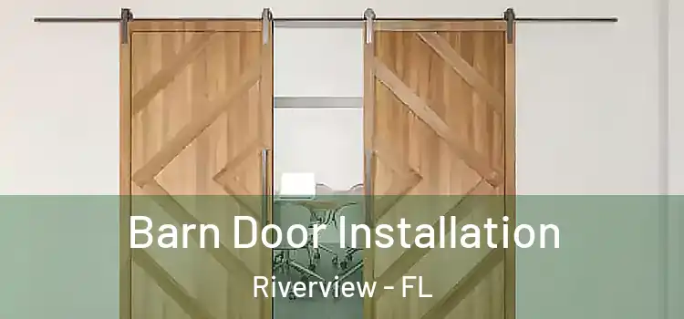 Barn Door Installation Riverview - FL