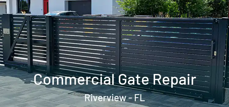 Commercial Gate Repair Riverview - FL
