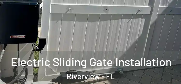 Electric Sliding Gate Installation Riverview - FL
