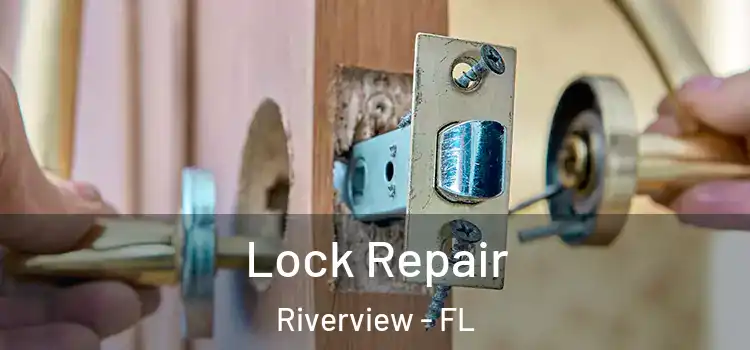 Lock Repair Riverview - FL
