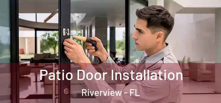 Patio Door Installation Riverview - FL