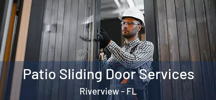 Patio Sliding Door Services Riverview - FL
