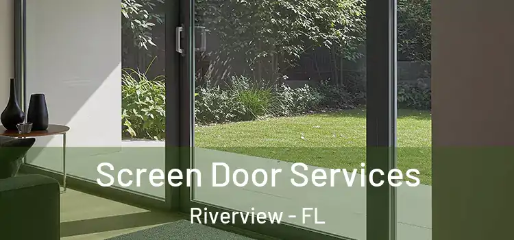 Screen Door Services Riverview - FL