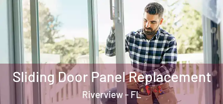  Sliding Door Panel Replacement Riverview - FL