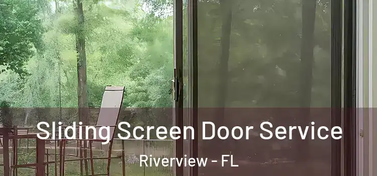 Sliding Screen Door Service Riverview - FL