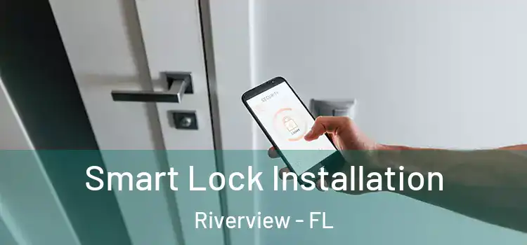 Smart Lock Installation Riverview - FL