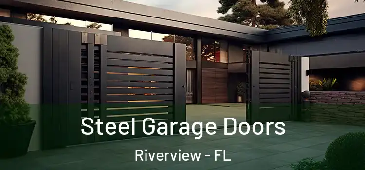  Steel Garage Doors Riverview - FL